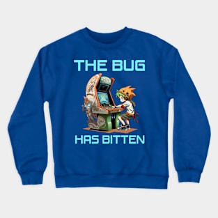 Video games gamer arcade the bug has bitten Crewneck Sweatshirt